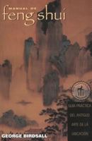 Manual de feng shui: Guia practica del antiguo arte de la ubicacion 0892815957 Book Cover