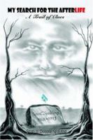 MY SEARCH FOR THE AFTERLIFE:A Trail of Clues 1420850776 Book Cover
