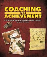 Coaching For Achievement "A Playbook For Teachers and Their Leaders" 0981582915 Book Cover
