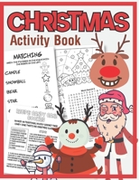 Christmas Activity Book: Mazes, Dot to Dot Puzzles, Word Search, Color by Number, Coloring Pages, and More B08M2G2H3X Book Cover