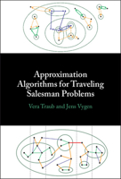 Approximation Algorithms for Traveling Salesman Problems 1009445413 Book Cover