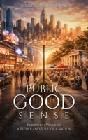 Public Good Sense B0H1P3789V Book Cover
