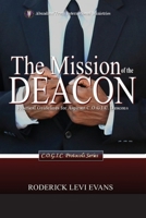 The Mission of the Deacon: Practical Guidelines for Aspirant C.O.G.I.C. Deacons 1088248101 Book Cover