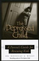 Depressed Child: A Parent's Guide for Rescusing Kids 0878331875 Book Cover