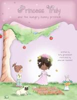 Princess Truly and the Hungry Bunny Problem 147528859X Book Cover