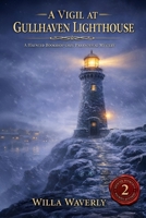 A Vigil at Gullhaven Lighthouse: A Haunted Bookshop Cozy Paranormal Mystery (Mercer Bookshop Haunted Mysteries) B0GJZRWJTR Book Cover