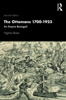 The Ottomans 1700-1923: An Empire Besieged 1138923249 Book Cover