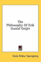 The Philosophy Of Erik Gustaf Geijer 1432560778 Book Cover