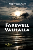 Farewell Valhalla (The Erika Lehmann spy thriller series) 0999558269 Book Cover