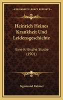 Heinrich Heines Krankheit Und Leidensgeschichte 1232189154 Book Cover