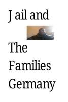 Jail and The Families Germany: Series Coming 1534635890 Book Cover
