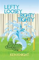 Lefty Loosey, Righty Tighty 1786939673 Book Cover