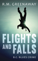 Flights and Falls 1459741501 Book Cover