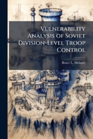 Vulnerability Analysis of Soviet Division-Level Troop Control 1288329091 Book Cover