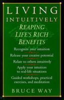 Living Intuitively: Reaping Life's Rich Benefits 0890878455 Book Cover
