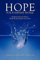 Hope for Everyday People: Equipping Youths and Adults to Handle Everyday Setbacks and Victories 1452003947 Book Cover