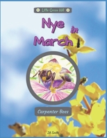 Nye In March: Carpenter Bees B09ZCPJ7BH Book Cover