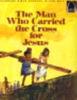 Man Who Carried the Cross for Jesus (Arch Books) 0570061245 Book Cover