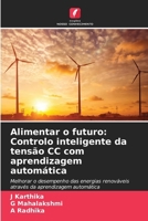 Alimentar o futuro: Controlo inteligente da tensão CC com aprendizagem automática 620733227X Book Cover