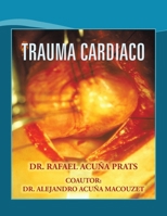 TRAUMA CARDIACO 1506554245 Book Cover