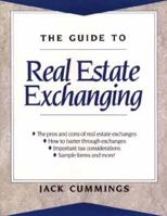 The Guide to Real Estate Exchanging 0471533289 Book Cover