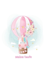 Meine Taufe: G�stebuch und Erinnerungsalbum zur Taufe f�r M�dchen Geschenkidee Paten Onkel Paten Tante 110 Seiten 21,5cm x 21,5 cm s��es Einhorn Cover Rosa 170613763X Book Cover