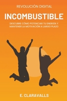 Incombustible (Spanish Edition) B0CT6LR41V Book Cover