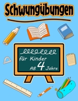 Schwungübungen Für Kinder Ab 4 Jahre: Schreiben lernen mit Bilder (so macht es ihrem Kind besonders Spaß) Steigert die Konzentration, Lernen der ... Kreise, Schleifen, Übungen (German Edition) B084YWSKP2 Book Cover