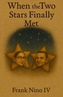 When the Two Stars Finally Met B0FLQFWS8L Book Cover