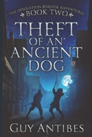 Theft of an Ancient Dog B08GFSZH6S Book Cover