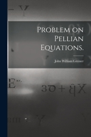 Problem on Pellian Equations. 1014693004 Book Cover