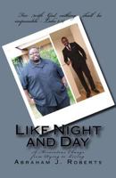 Like Night and Day: A Miraculous Change from Dying to Living 1522873619 Book Cover