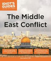 Idiot's Guides: The Middle East Conflict 1615646396 Book Cover