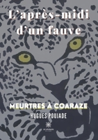 L'après-midi d'un fauve: Meurtres à Coaraze null Book Cover