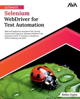 Ultimate Selenium WebDriver for Test Automation 8196994761 Book Cover