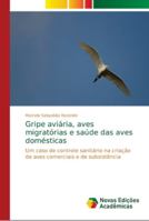 Gripe aviária, aves migratórias e saúde das aves domésticas 6139678404 Book Cover