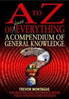 A to Z of Almost Everything: A Compendium of General Knowledge 0316725579 Book Cover
