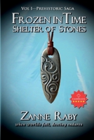 Frozen in Time: Shelter of Stones 1068969229 Book Cover