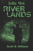 Into the River Lands 1514740559 Book Cover