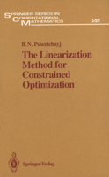 The Linearization Method for Constrained Optimization (Astronomy and Astrophysics Library) 3540570373 Book Cover