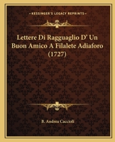 Lettere Di Ragguaglio D' Un Buon Amico A Filalete Adiaforo (1727) 1166035735 Book Cover