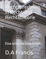 Rechtsprechung in Recht und Rechtstheorie: Eine kritische Diskussion B09QNYJFDJ Book Cover