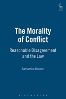 The Morality of Conflict: Reasonable Disagreement And the Law 1841134929 Book Cover