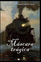 Máscara Trágica (Portuguese Edition) 658662388X Book Cover
