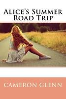 Alice's Summer Road Trip 1514338963 Book Cover