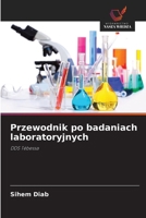 Przewodnik po badaniach laboratoryjnych (Polish Edition) 6209882846 Book Cover