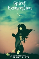 Spirit Excavation 1087957656 Book Cover