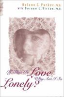 If This Is Love, Why Am I So Lonely? 0925190829 Book Cover