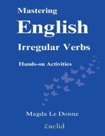 Mastering English Irregular Verbs: Hands-on activities B0DXV1CZH4 Book Cover