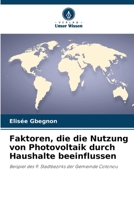 Faktoren, die die Nutzung von Photovoltaik durch Haushalte beeinflussen (German Edition) 6209983448 Book Cover